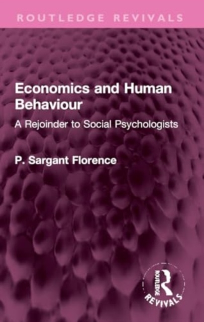 Economics and Human Behaviour : A Rejoinder to Social Psychologists, Paperback / softback Book