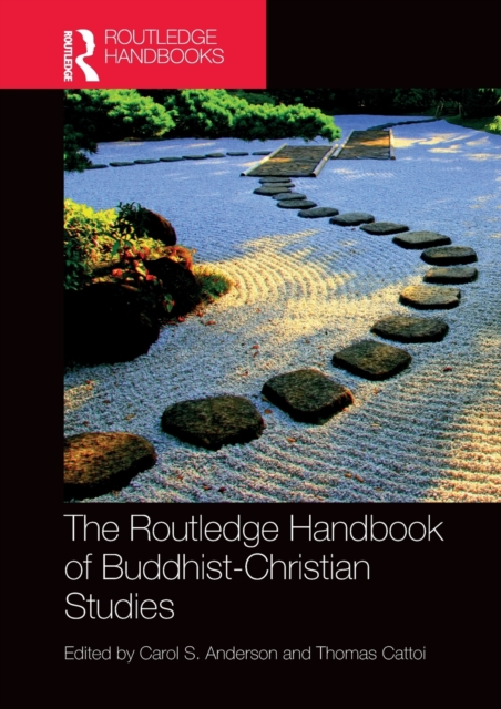The Routledge Handbook of Buddhist-Christian Studies, Paperback / softback Book