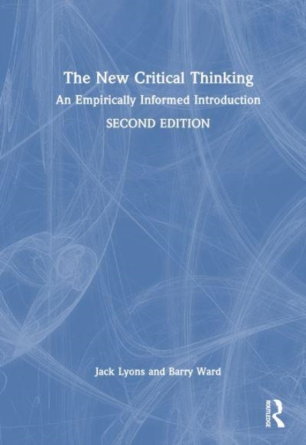 The New Critical Thinking : An Empirically Informed Introduction, Hardback Book