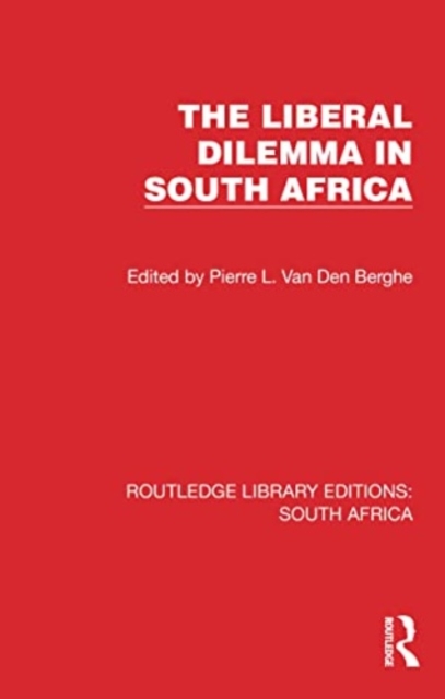 The Liberal Dilemma in South Africa, Paperback / softback Book