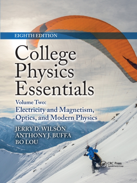 College Physics Essentials, Eighth Edition : Electricity and Magnetism, Optics, Modern Physics (Volume Two), Paperback / softback Book