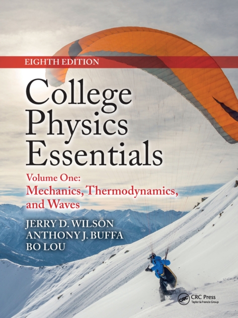 College Physics Essentials, Eighth Edition : Mechanics, Thermodynamics, Waves (Volume One), Paperback / softback Book