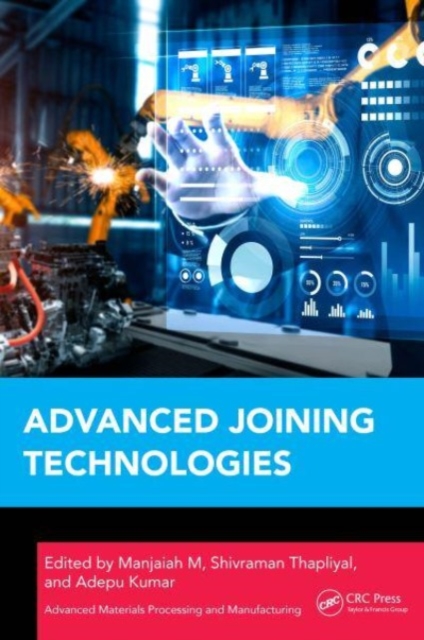 Advanced Joining Technologies, Hardback Book