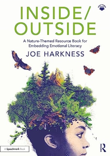 Inside/Outside: A Nature-Themed Resource Book for Embedding Emotional Literacy, Paperback / softback Book