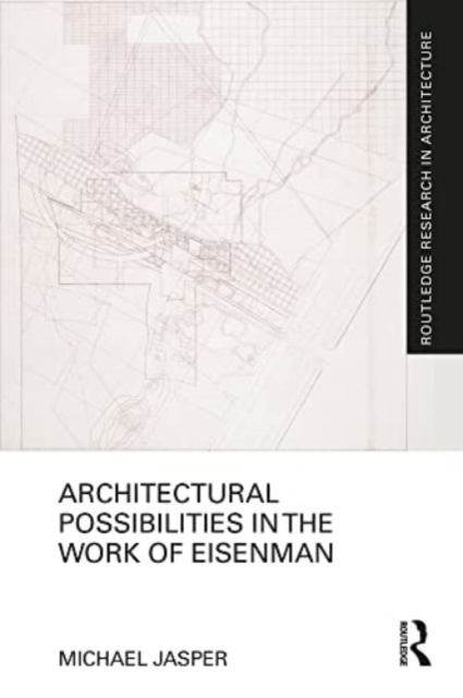 Architectural Possibilities in the Work of Eisenman, Paperback / softback Book