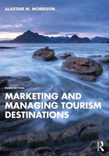 Marketing and Managing Tourism Destinations, Hardback Book