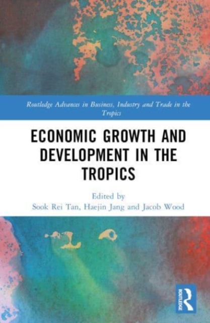 Economic Growth and Development in the Tropics, Hardback Book