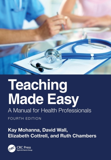 Teaching Made Easy : A Manual for Health Professionals, Paperback / softback Book