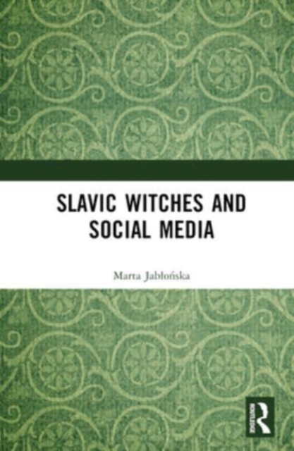Slavic Witches and Social Media, Hardback Book