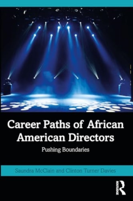 Career Paths of African American Directors : Pushing Boundaries, Paperback / softback Book