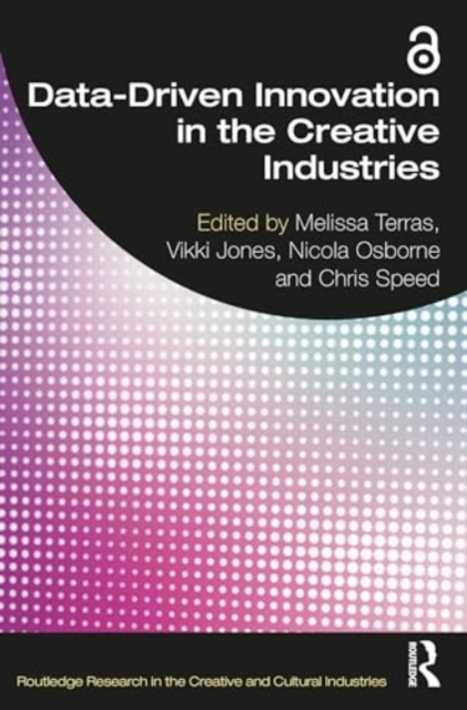 Data-Driven Innovation in the Creative Industries, Paperback / softback Book