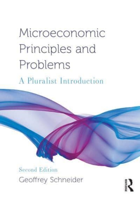 Microeconomic Principles and Problems : A Pluralist Introduction, Hardback Book