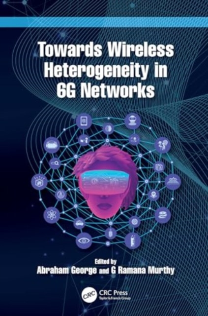 Towards Wireless Heterogeneity in 6G Networks, Hardback Book