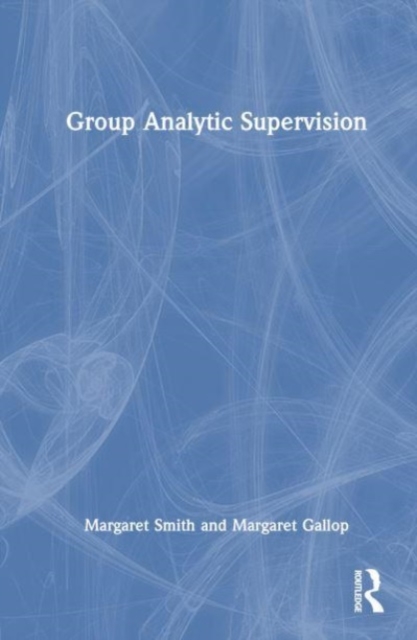 Group Analytic Supervision, Hardback Book