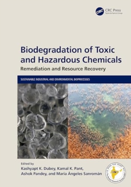 Biodegradation of Toxic and Hazardous Chemicals : Remediation and Resource Recovery, Hardback Book