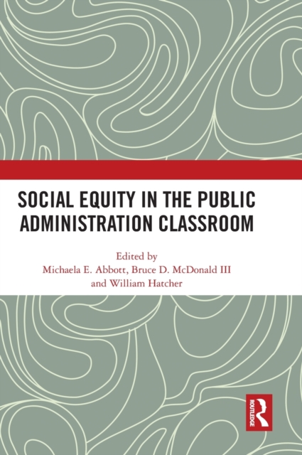 Social Equity in the Public Administration Classroom, Hardback Book