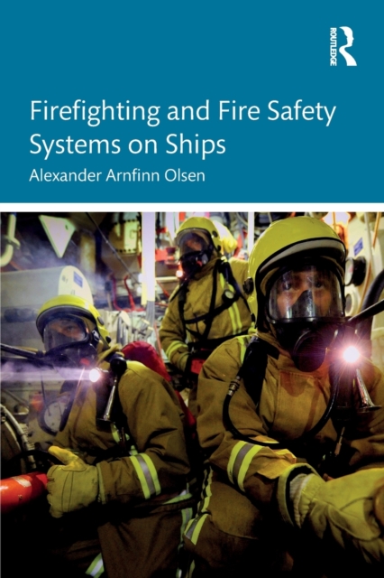 Firefighting and Fire Safety Systems on Ships, Paperback / softback Book