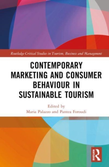 Contemporary Marketing and Consumer Behaviour in Sustainable Tourism, Hardback Book