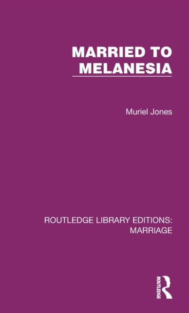 Married to Melanesia, Hardback Book