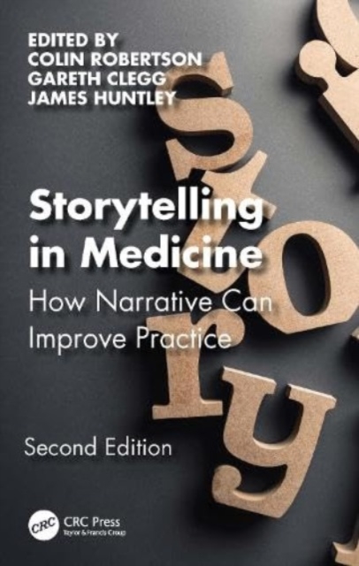 Storytelling in Medicine : How narrative can improve practice, Paperback / softback Book