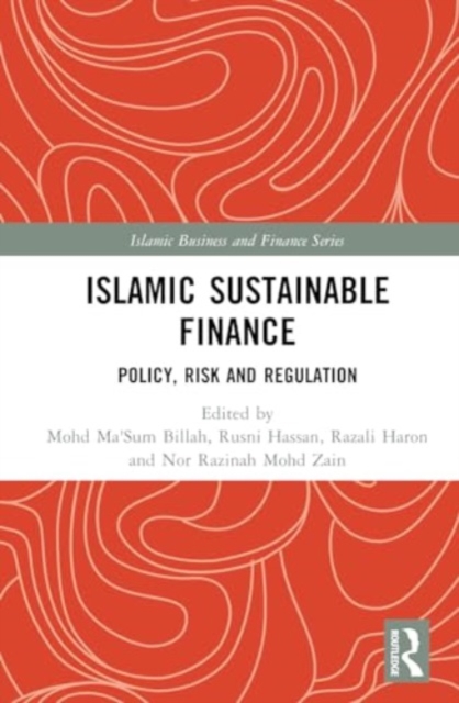 Islamic Sustainable Finance : Policy, Risk and Regulation, Hardback Book