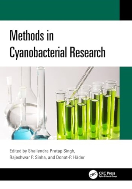 Methods in Cyanobacterial Research, Hardback Book