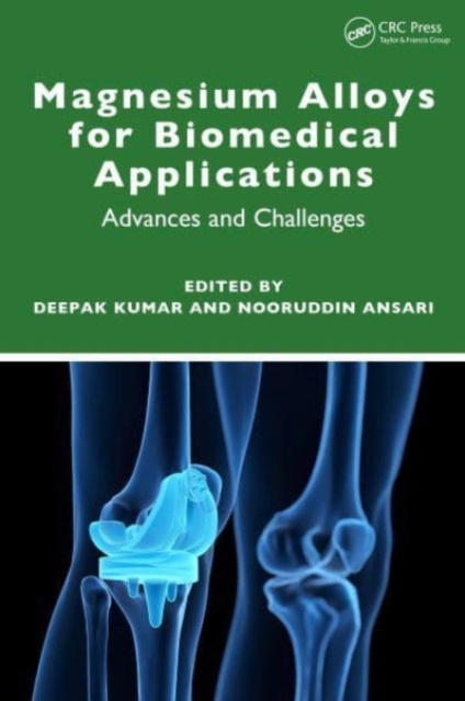 Magnesium Alloys for Biomedical Applications : Advances and Challenges, Hardback Book