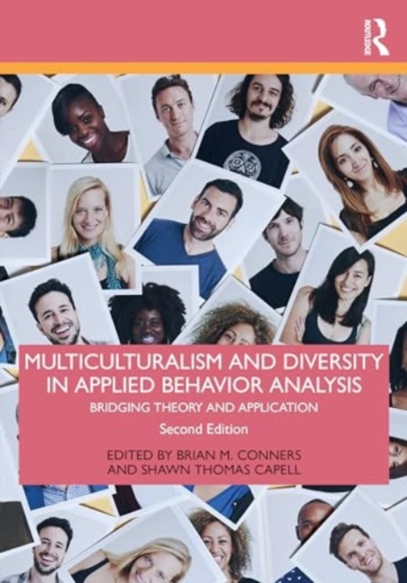 Multiculturalism and Diversity in Applied Behavior Analysis : Bridging Theory and Application, Paperback / softback Book