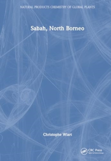 Medicinal Plants of Sabah, North Borneo, Hardback Book