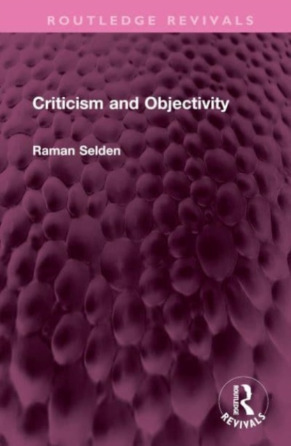 Criticism and Objectivity, Hardback Book