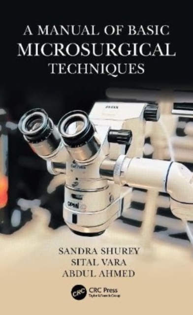 A Manual of Basic Microsurgical Techniques, Hardback Book