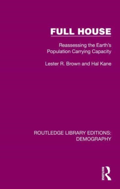Full House : Reassessing the Earth’s Population Carrying Capacity, Hardback Book