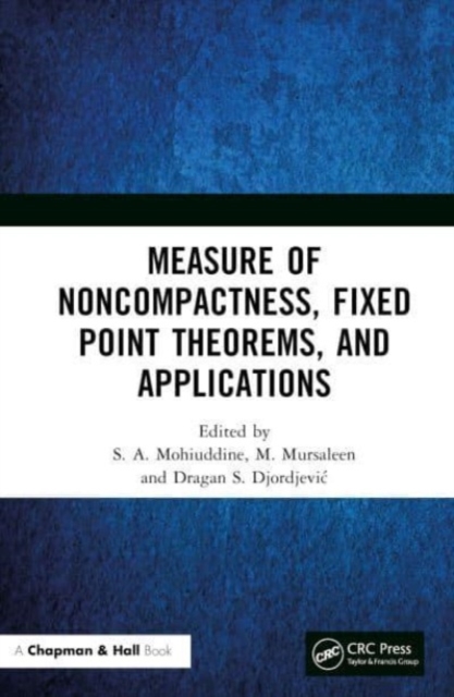 Measure of Noncompactness, Fixed Point Theorems, and Applications, Hardback Book
