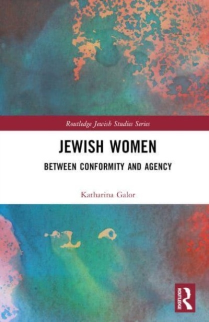 Jewish Women : Between Conformity and Agency, Hardback Book