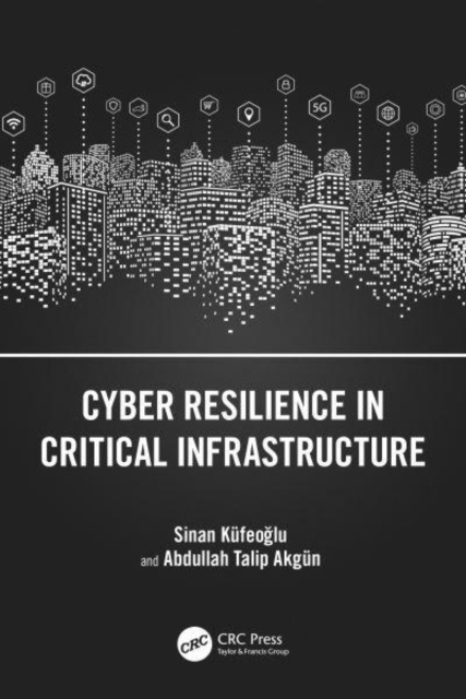 Cyber Resilience in Critical Infrastructure, Paperback / softback Book