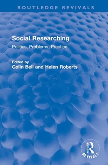 Social Researching : Politics, Problems, Practice, Hardback Book