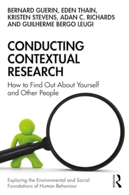 Conducting Contextual Research : How to Find Out About Yourself and Other People, Paperback / softback Book