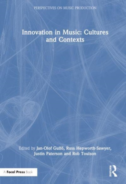 Innovation in Music: Cultures and Contexts, Hardback Book