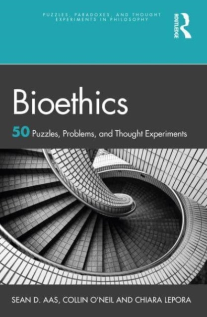 Bioethics : 50 Puzzles, Problems, and Thought Experiments, Paperback / softback Book