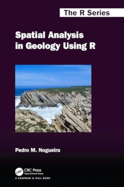 Spatial Analysis in Geology Using R, Hardback Book