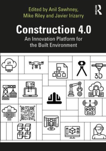 Construction 4.0 : An Innovation Platform for the Built Environment, Paperback / softback Book
