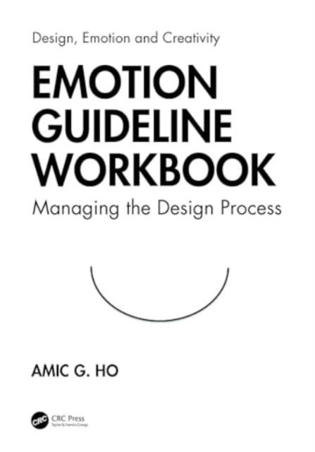 Emotion Guideline Workbook : Managing the Design Process, Paperback / softback Book