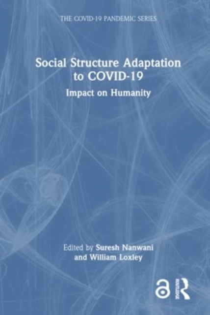 Social Structure Adaptation to COVID-19 : Impact on Humanity, Hardback Book