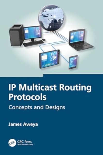 IP Multicast Routing Protocols : Concepts and Designs, Paperback / softback Book