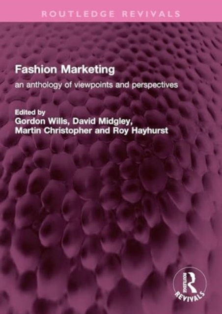 Fashion Marketing : an anthology of viewpoints and perspectives, Hardback Book