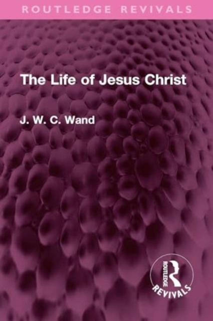 The Life of Jesus Christ, Hardback Book
