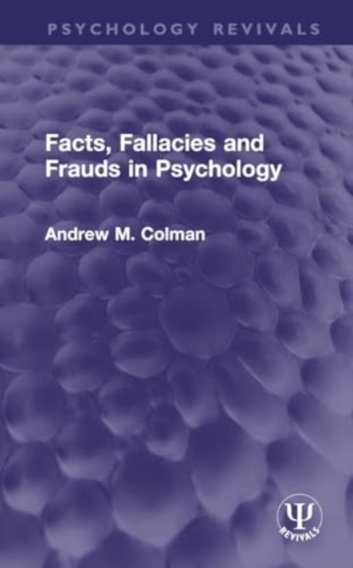 Facts, Fallacies and Frauds in Psychology, Hardback Book