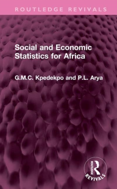 Social and Economic Statistics for Africa : Their Sources, Collection, Uses and Reliability, Hardback Book