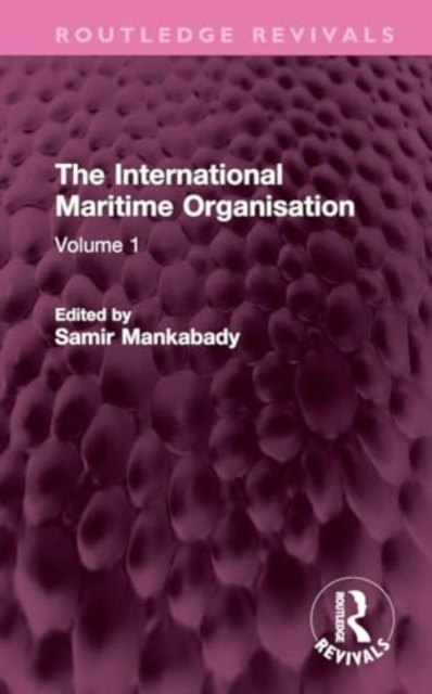 The International Maritime Organisation : Volume 1, Hardback Book