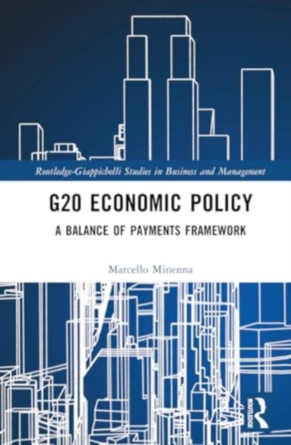 G20 Economic Policy : A Balance of Payments Framework, Hardback Book
